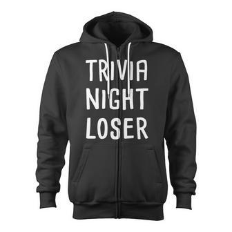 Trivia Night Loser Group For Team Zip Up Hoodie - Monsterry DE