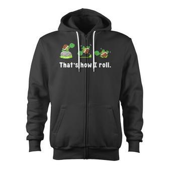 Turtle That's How I Roll Zip Up Hoodie - Monsterry CA