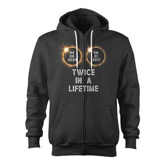 Twice In A Lifetime 2024 Total Solar Eclipse 2017 Watcher Zip Up Hoodie - Monsterry AU