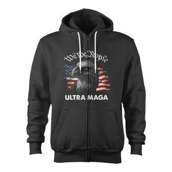 Ultra Maga American Flag We The People Eagle Tshirt Zip Up Hoodie - Monsterry CA
