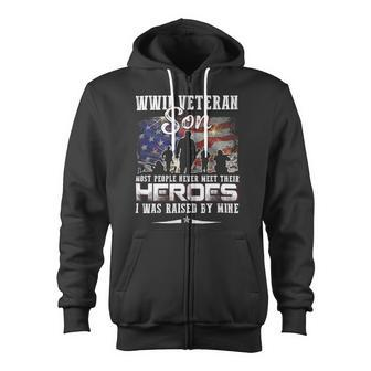 Veteran Vets Wwii Veteran Son Most People Never Meet Their Heroes 1 Veterans Zip Up Hoodie - Monsterry