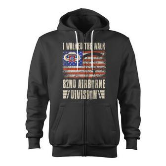 I Walked The Walk 82Nd Airborne Division Veterans Day Zip Up Hoodie - Monsterry AU