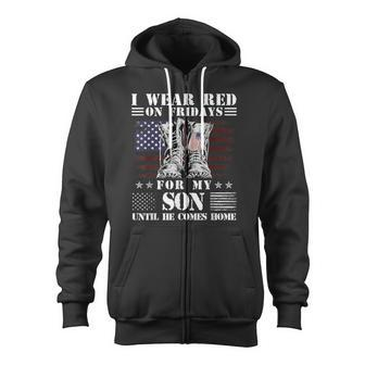 I Wear Red On Fridays For My Son Until He Comes Home Zip Up Hoodie - Monsterry UK