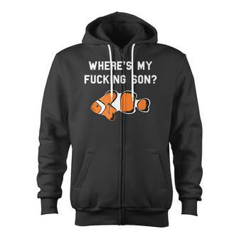 Where's My Fucking Son Clownfish Zip Up Hoodie - Monsterry UK