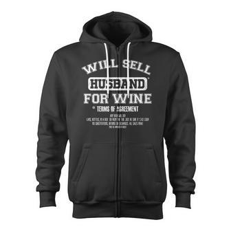 Will Sell Husband For Wine Alcohol And Vacation Tee Zip Up Hoodie - Monsterry DE