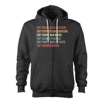 They Didn't Stop Abortion They Stopped Safe Abortion Zip Up Hoodie - Monsterry AU