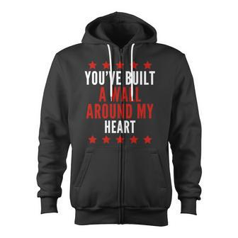 Youve Built A Wall Around My Heart Trump Valentine Zip Up Hoodie - Monsterry DE