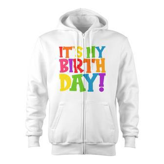 Cute Colorful It's My Birthday Zip Up Hoodie - Monsterry AU