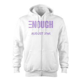 Enough End Overdose International Awareness Day Zip Up Hoodie - Monsterry UK