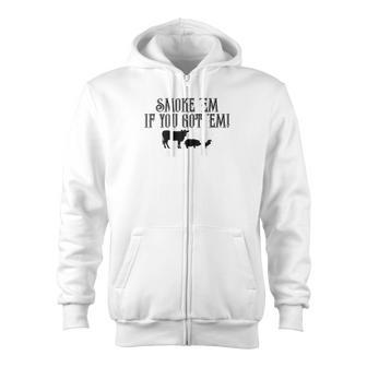 Food Smoke Em If You Got Em Tees Beef Pork Chicken Zip Up Hoodie - Monsterry AU