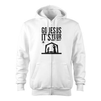 Go Jesus Its Your Birthday Cute Christmas Zip Up Hoodie - Monsterry UK