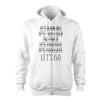 I'm Tired It's Too Late Let's Go Motivational Workout Zip Up Hoodie - Monsterry AU