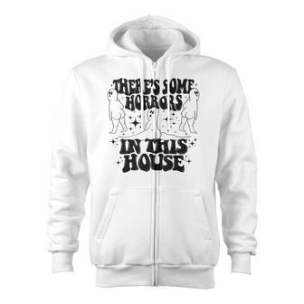 There's Some Horrors In This House Halloween Zip Up Hoodie - Monsterry DE