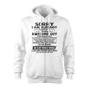 Sorry I Am Already Taken By A Freaking Awesome Guy August Zip Up Hoodie - Monsterry DE