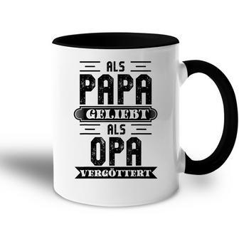 Als Papa Geliebt Als Opaergöttert Grossvater Sprüche Tasse Zweifarbig - Geschenkecke