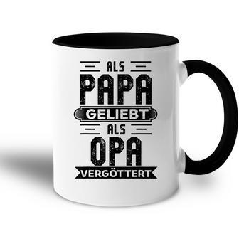 Als Papa Geliebt Als Opaergöttert Großvater Sprüche Tasse Zweifarbig - Geschenkecke