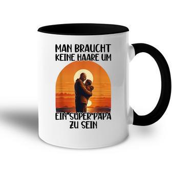 Man Braucht Keine Haare Um Ein Super Papa Zu Sein Sonnenunte Tasse Zweifarbig - Geschenkecke