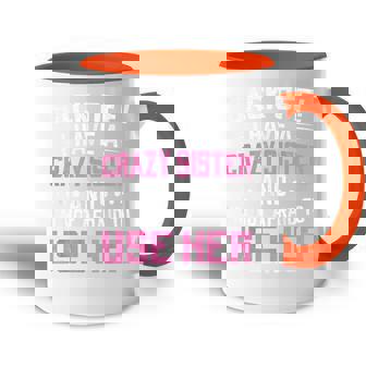 Atrás Tengo Una Hermana Loca Y No Tengo Miedo De Usarla Accent Mug - Regaloses