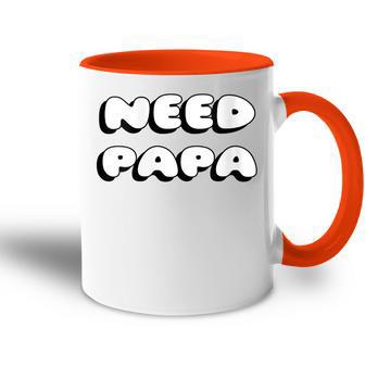 Damen Brauche Papa Wir Alle Brauchen Papa Mit-Ausschnitt Tasse Zweifarbig - Geschenkecke