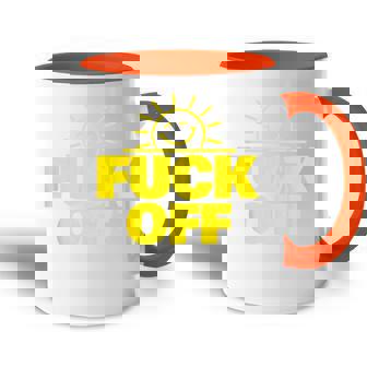 Fuck Off Sunshine Drôle Sarcastique Fuck Off Accent Mug - Cadeauxyz