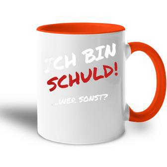 Ich Bin Schuld Wer Sonst Pechvogel Und Tollpatsch I' Tasse Zweifarbig - Geschenkecke