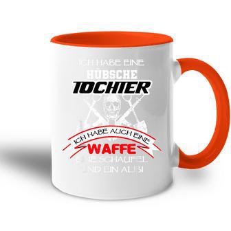 Ich Habe Eine Hübsche Tochter Eine Waffe Und Ein Alibibi Tasse Zweifarbig - Geschenkecke