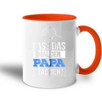 Lass Das Mal Den Papa Machen Hooded Jacket Tasse Zweifarbig - Geschenkecke