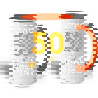 No Tengo 50 Años Tengo 18 Con 32 Años De Experiencia Regalo Accent Mug - Regaloses