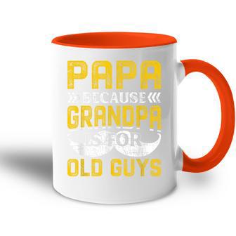 Papa Because Grandpa Is For Old Guys Lustigesintage-Geschenk Für Papa Tasse Zweifarbig - Geschenkecke