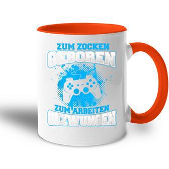 Zum Zocken Geboren Zum Arbeiten Gezwungen Gamer Gezwungen Tasse Zweifarbig - Geschenkecke