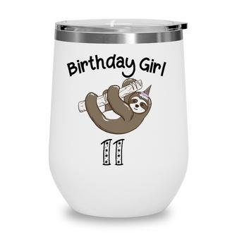 11 Years Old Sloth Birthday For Girls Wine Tumbler - Seseable