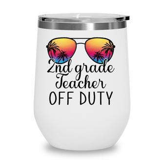 2Nd Grade Teacher Off Duty Sunglasses Beach Teacher Summer Wine Tumbler - Seseable