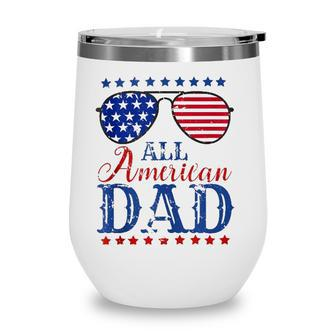 4Th Of July All American Dad Sunglasses Matching Family Wine Tumbler - Seseable