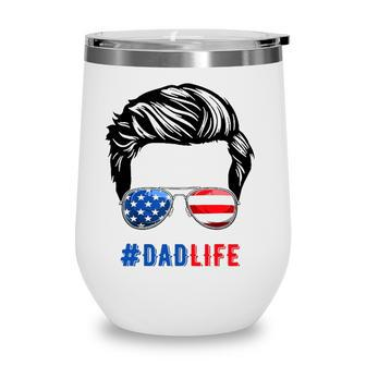 4Th Of July Tee Dad Life Sunglasses American Flag Wine Tumbler - Seseable
