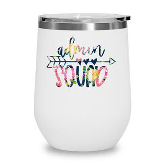 Admin Squad Back To School Matching Group Flowers Wine Tumbler - Seseable