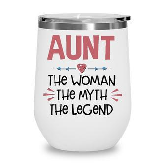 Aunt Gift Aunt The Woman The Myth The Legend Wine Tumbler - Seseable