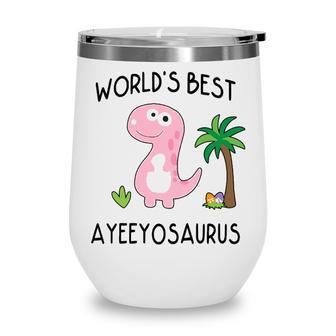 Ayeeyo Grandma Gift Worlds Best Ayeeyosaurus Wine Tumbler - Seseable