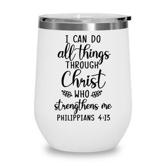Bible Verse I Can Do All Things Through Christ Who Strengthens Me Christian Wine Tumbler - Seseable