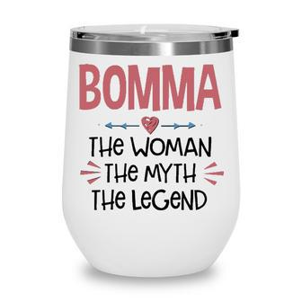 Bomma Grandma Gift Bomma The Woman The Myth The Legend Wine Tumbler - Seseable