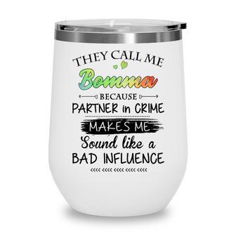 Bomma Grandma Gift They Call Me Bomma Because Partner In Crime Wine Tumbler - Seseable