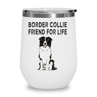 Border Collie Friend For Life Dog Lover Friendship Wine Tumbler - Seseable