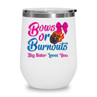 Bows Or Burnouts Sister Loves You Gender Reveal Party Idea Raglan Baseball Tee Wine Tumbler - Seseable