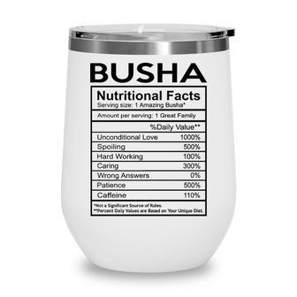 Busha Grandma Gift Busha Nutritional Facts Wine Tumbler - Seseable