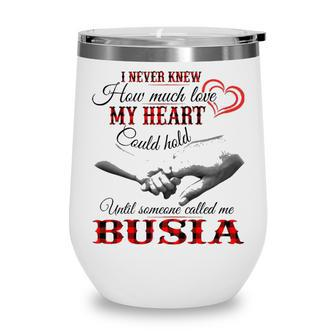 Busia Grandma Gift Until Someone Called Me Busia Wine Tumbler - Seseable