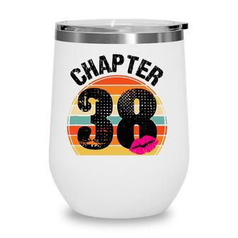 Chapter 38 38Th Birthday 38 Years Old Women Lips Vintage Wine Tumbler - Seseable