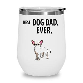 Chihuahua Best Dog Dad Ever Fun Chia Taco Pup Wine Tumbler - Seseable
