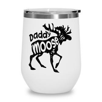 Daddy Moose Fathers Day Funny Men Papa Dad Family Matching Wine Tumbler - Seseable