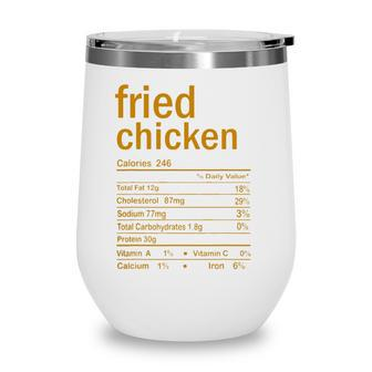 Fried Chicken Nutrition Facts Thanksgiving Christmas Food Wine Tumbler - Seseable