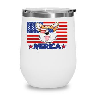 Funny Corgi Dog Merica 4Th Of July Independence Day Wine Tumbler - Seseable
