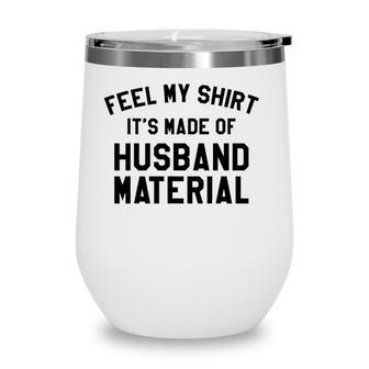 Funny Husband Material Dad Joke Funny Fathers Day Wine Tumbler - Seseable